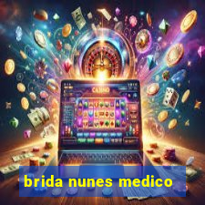 brida nunes medico